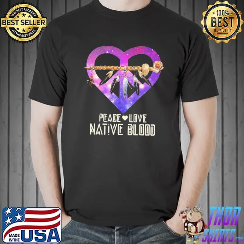 Nice Peace Love Dative Blood Shirt Unisex