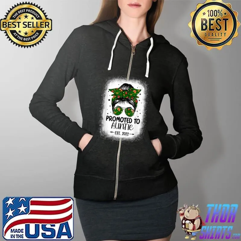 Nice Promoted To Auntie Est 2022 Messy Bun Christmas Bleached T-Shirt Full Zip Hooded