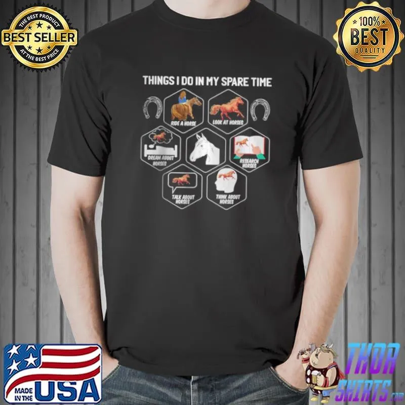 Nice Things I Do In My Spare Time Beautiful Horse Racing Jumping T Shirt Unisex