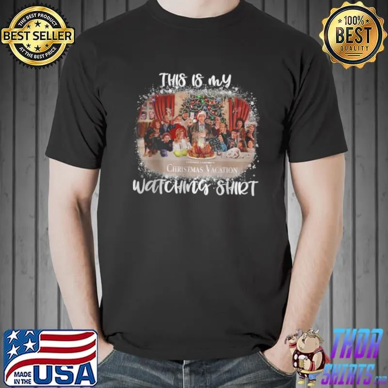 Nice This Is My National Lampoon’s Christmas Vacation Watching Shirt Unisex