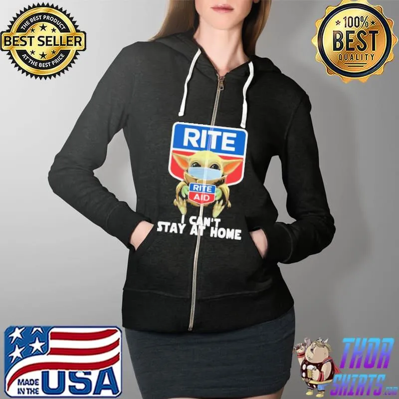 Nice Top Star Wars Baby Yoda Hug Rite Aid I Can’t Stay At Home COVID-19 Shirt Full Zip Hooded