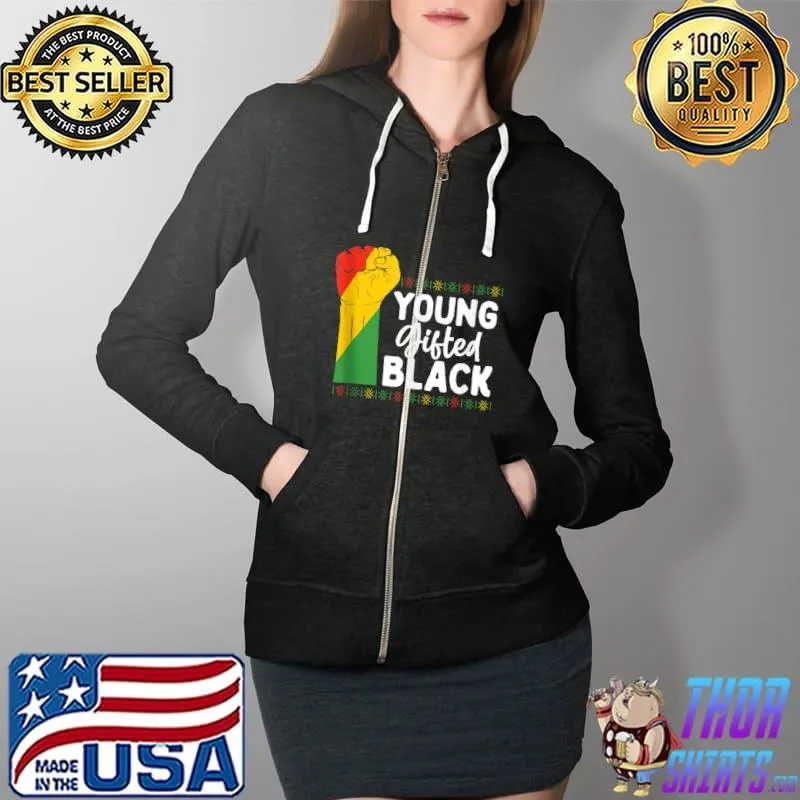 Nice young Gifted Black Pride History Fist T-s Full Zip Hooded