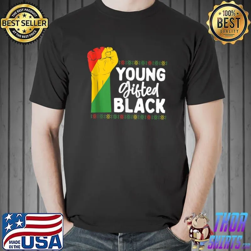 Nice young Gifted Black Pride History Fist T-s Unisex