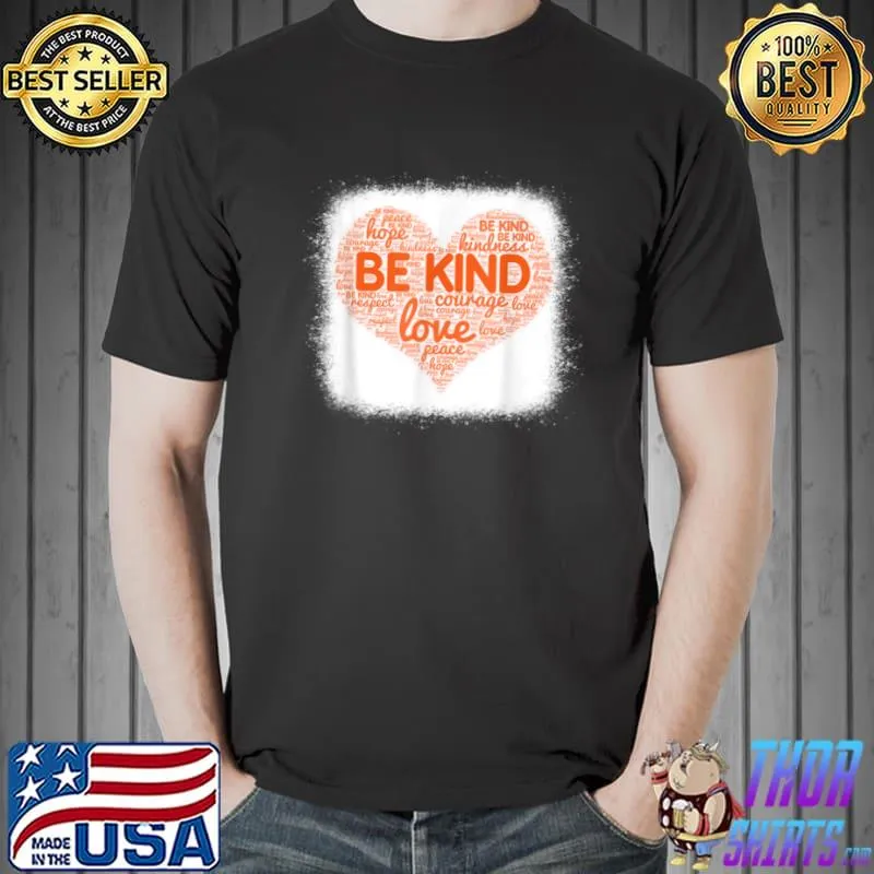 Official be Kind We Wear Orange For Unity Day Anti Bullying Bleahed T Shirt Unisex