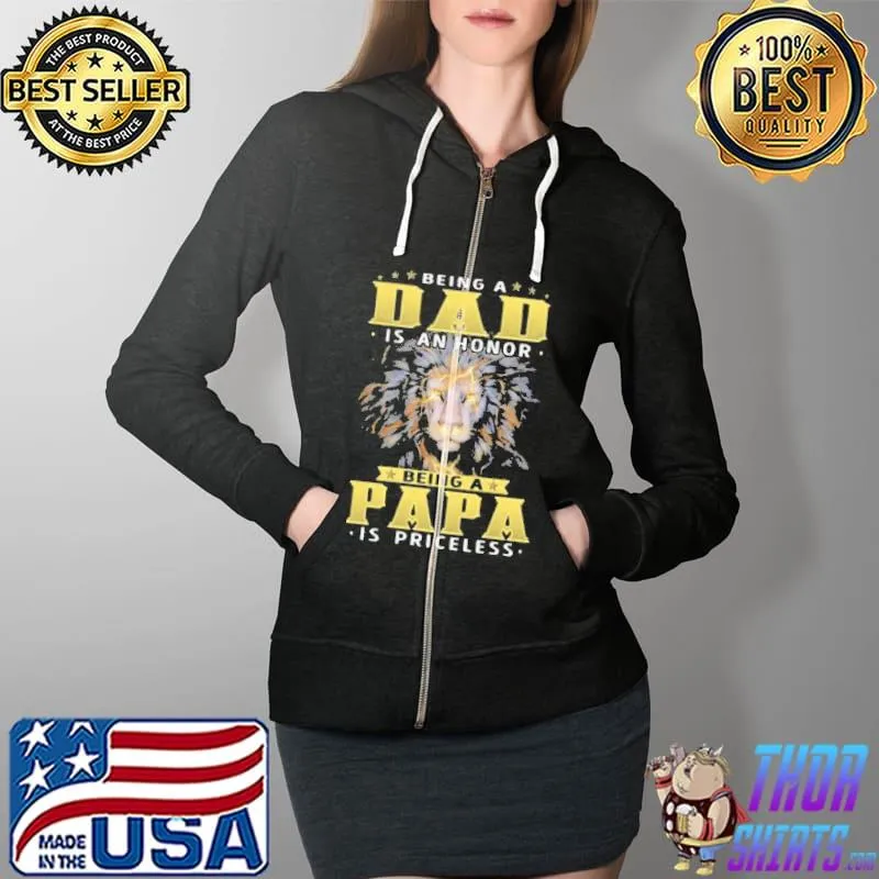 Official Being A Dad Is Honor Being Papa Is Priceless Shirt Full Zip Hooded