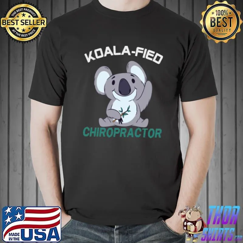 Official Chiropractor Koalafied Qualified Chiropractic Shirt Unisex