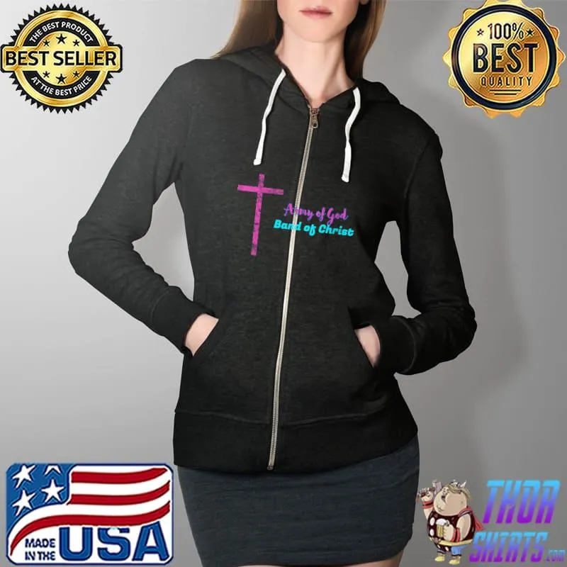 Official christian Faith Cross Army of God Band of Christ for Women T-Shirt Full Zip Hooded