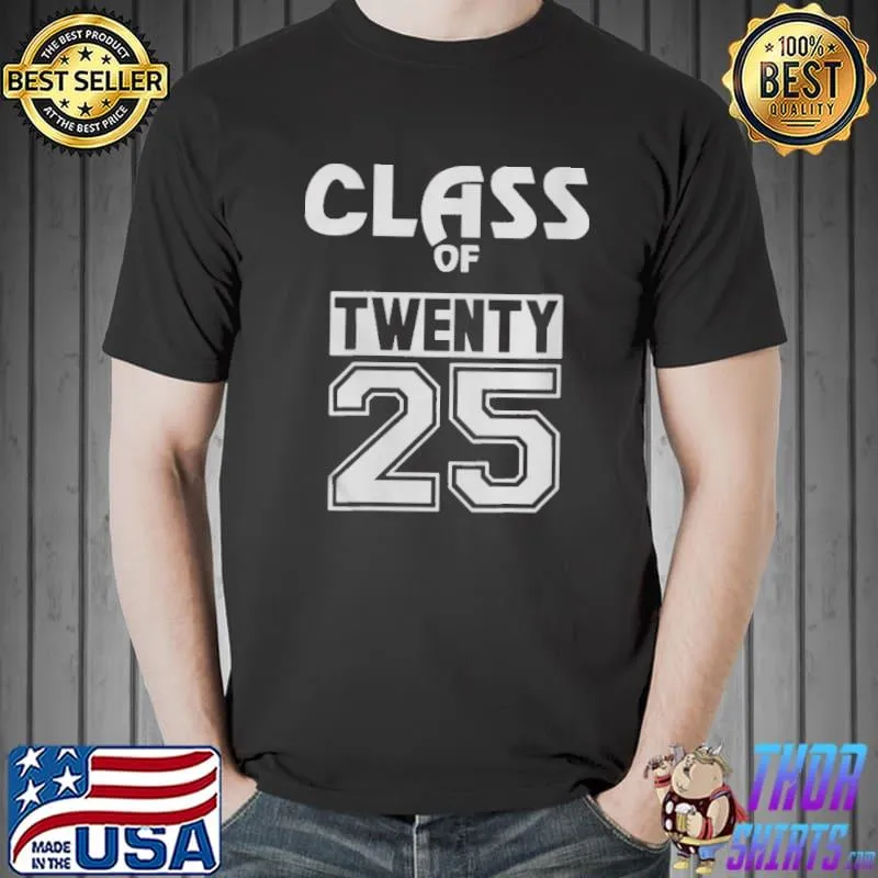 Official Class of twenty 25 graduate class of 2025 swag Unisex
