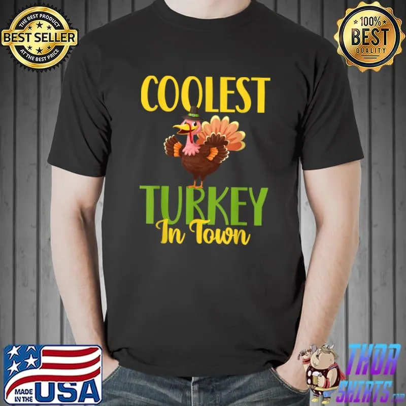 Official Coolest Turkey In Town T-Shirt