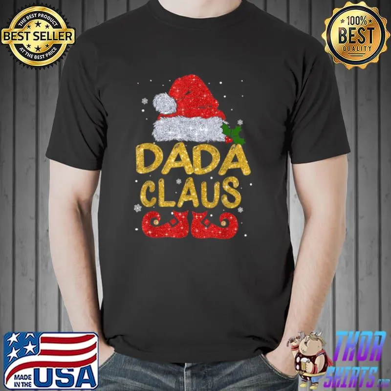 Official dada Claus Shirt Christmas Pajama Family Matching Xmas T Shirt Unisex