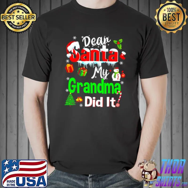 Official Dear Santa my grandma did it Christmas shirt