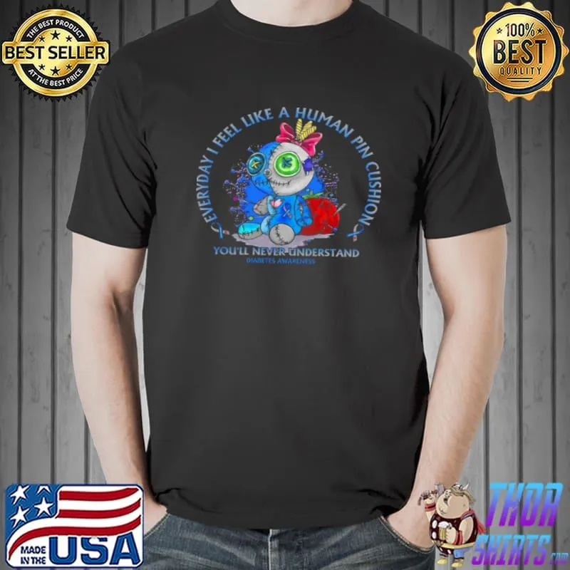 Official Everyday i feel like a human pincushion you’ll never understand diabetes awareness Unisex