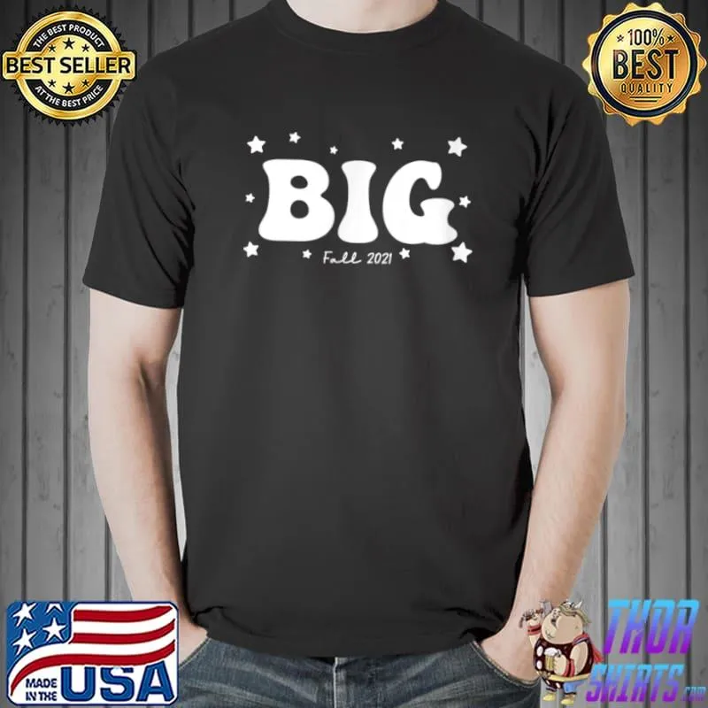 Official fall 2021 sorority big little sister reveal for big T Shirt Unisex