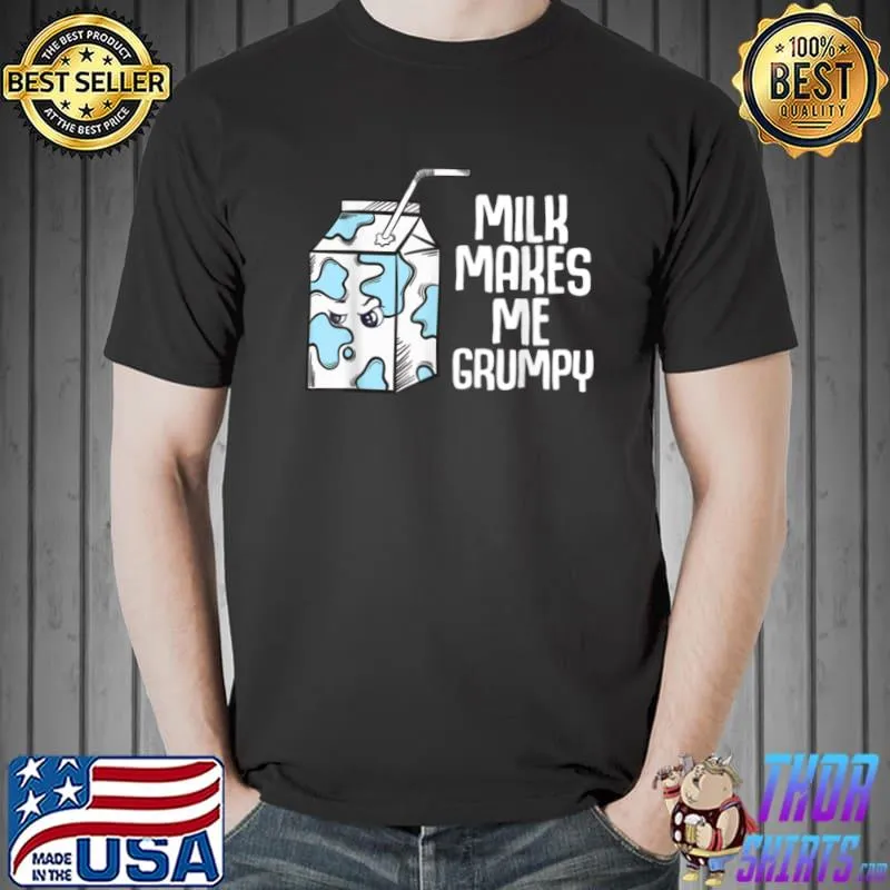 Official Funny Dairy Free Food Milk Makes Me Grumpy Lactose Free T Shirt Unisex