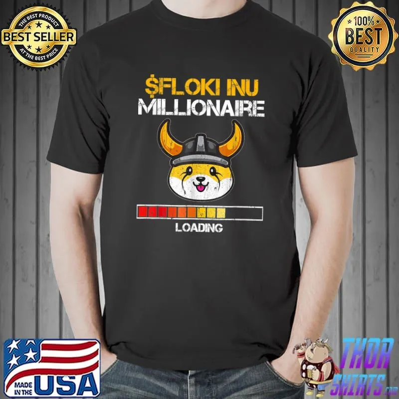 Official funny Meme Floki Inu Millionaire Loading Token Coin Trading T-Shirt Unisex