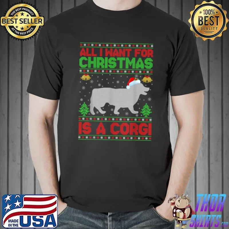 Official Funny Ugly All I Want For Christmas Is A Corgi T Shirt Unisex