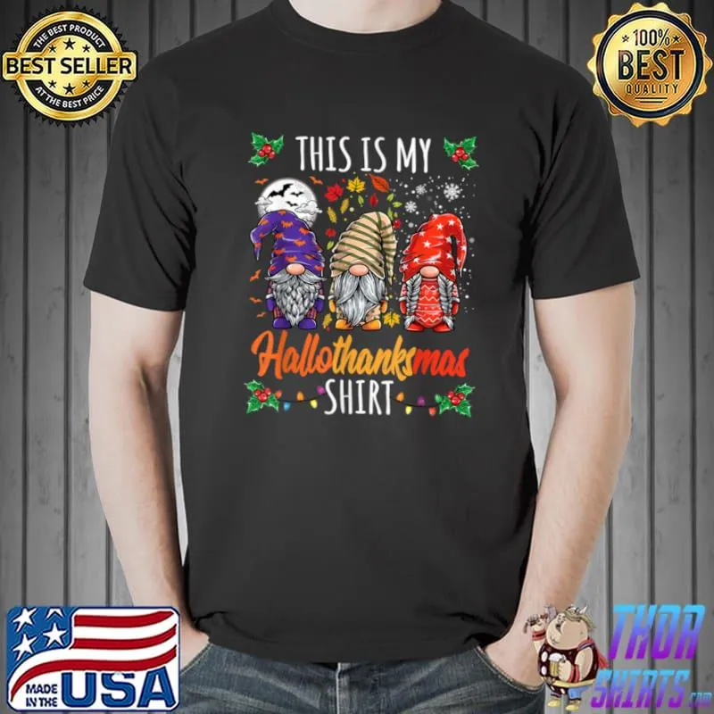 Official Halloween Thanksgiving Christmas Funny Hallothanksmas Gnomes T Shirt Unisex