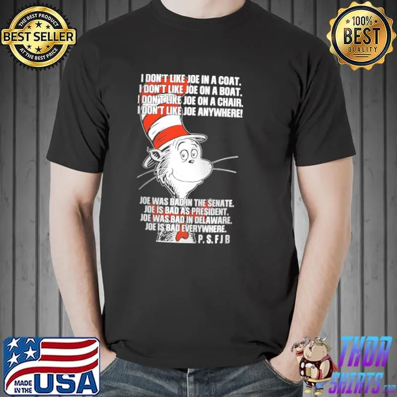 Official I dont like joe in a coat i dont like joe on a boat joe was bad in the senate dr seuss Unisex