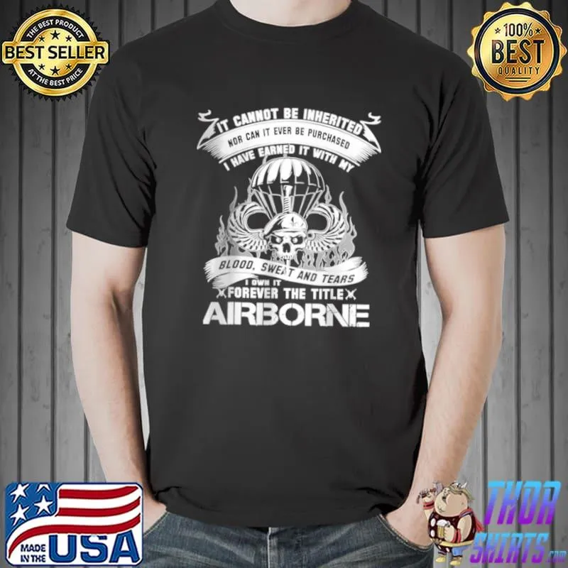 Official I Own It Forever The Title Airborne Army Ranger Veteran T Shirt Unisex