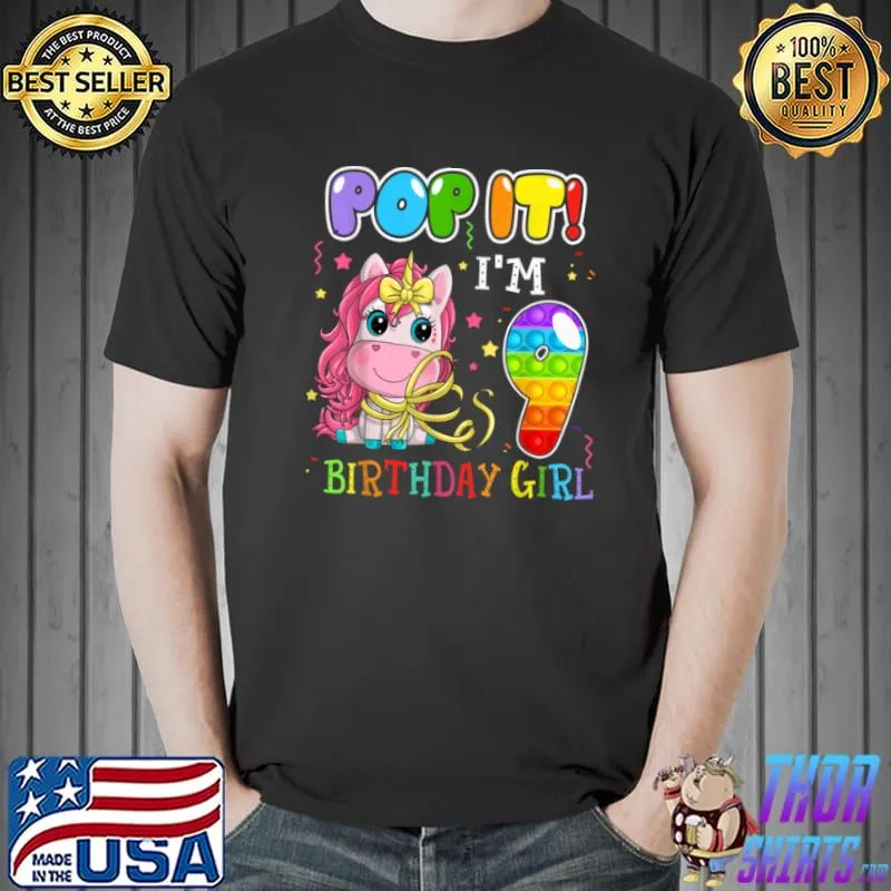 Official i’m 9 Years Old 9th Birthday Unicorn Girls Pop It Fidget T Shirt