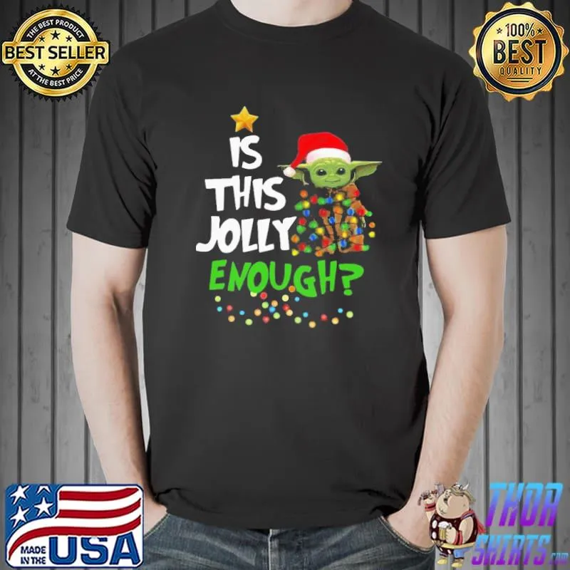 Official Is This Jolly Enough Shirt Unisex
