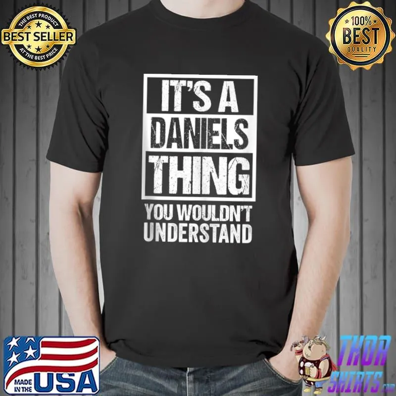 Official it's A Daniels Thing You Wouldn't Understand Surname Name T-s Unisex