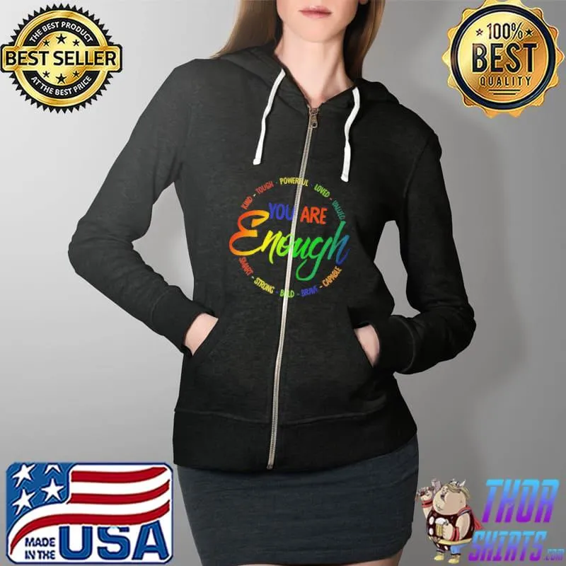 Official Kind tough powerful loved valued you are enough smart strong bold brave capable Full Zip Hooded
