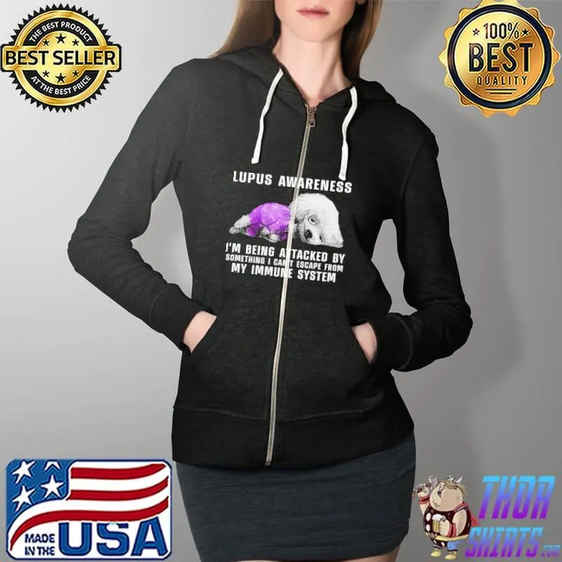 Official lupus Awareness I'm Being Attacked By Something I Can't Escape From My Immune System Shirt Full Zip Hooded