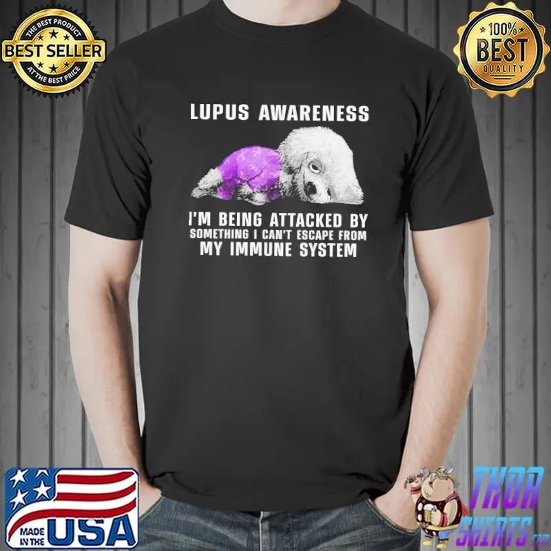 Official lupus Awareness I'm Being Attacked By Something I Can't Escape From My Immune System Shirt Unisex