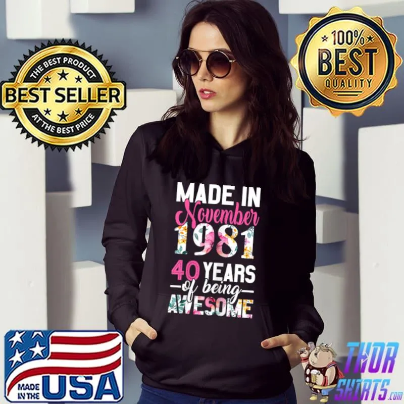 Official made in November 1981 40 Years Old Birthday Apparel T Shirt Hoodie