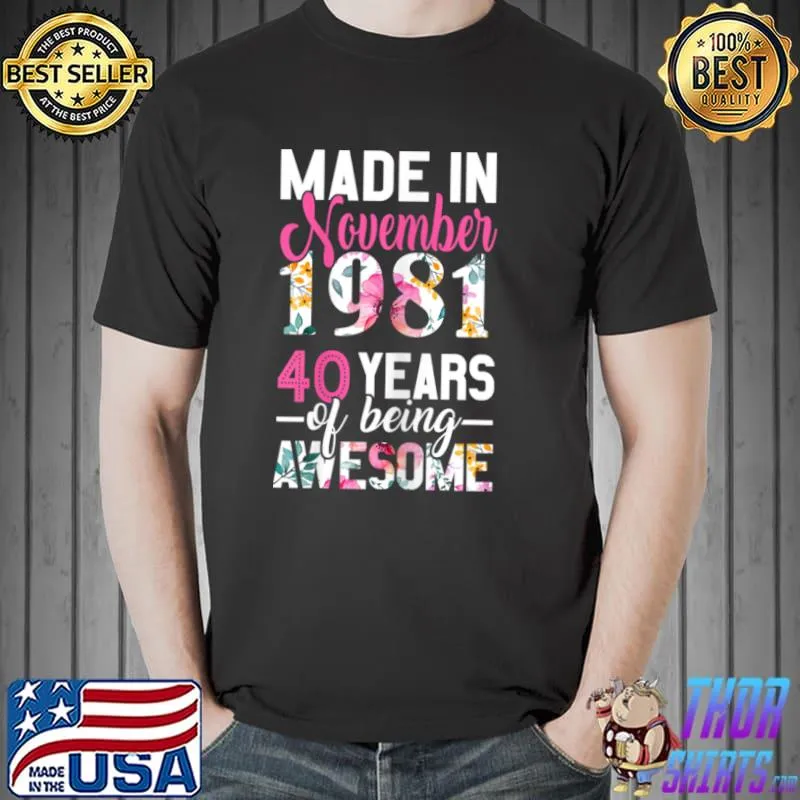 Official made in November 1981 40 Years Old Birthday Apparel T Shirt