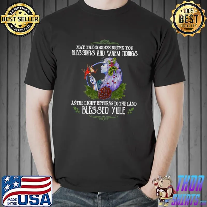 Official may The Goddess Bring You Blessing And Warm Tidings T-Shirt Unisex