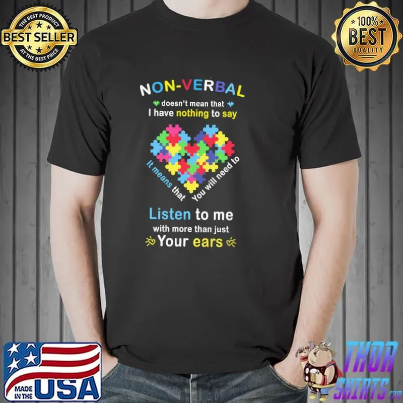 Official non Verbal Doesn't Mean That I Have Nothing To Say Listen To Me Autism s Unisex