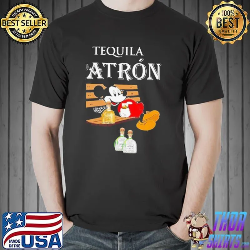 Official Official Mickey Mouse Drink Tequila Patron Shirt Unisex
