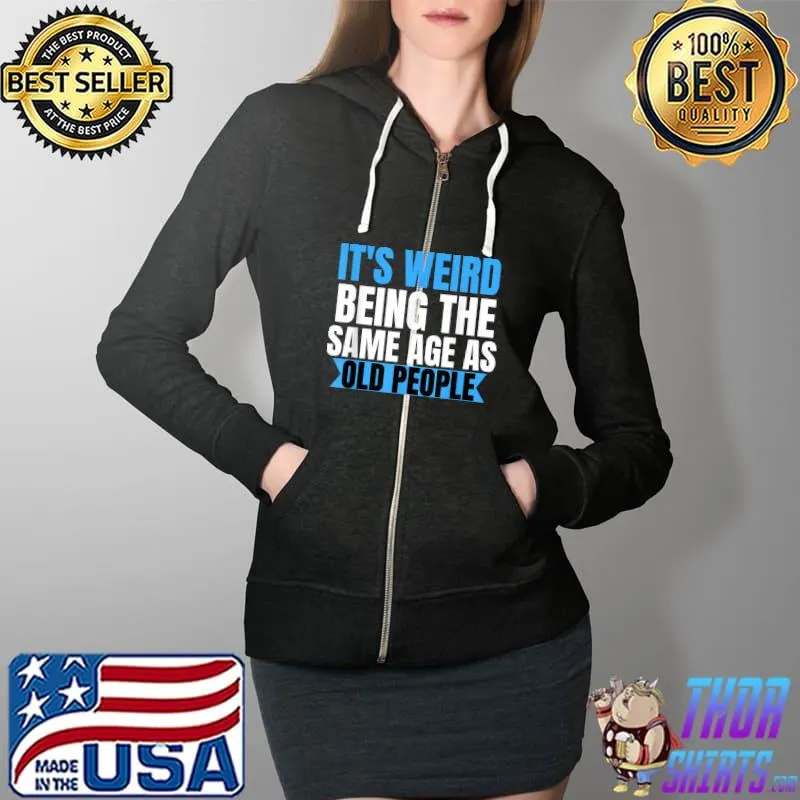 Official Old People Jokes Sarcastic Gifts for Men Women Funny Humor T-Shirt Full Zip Hooded
