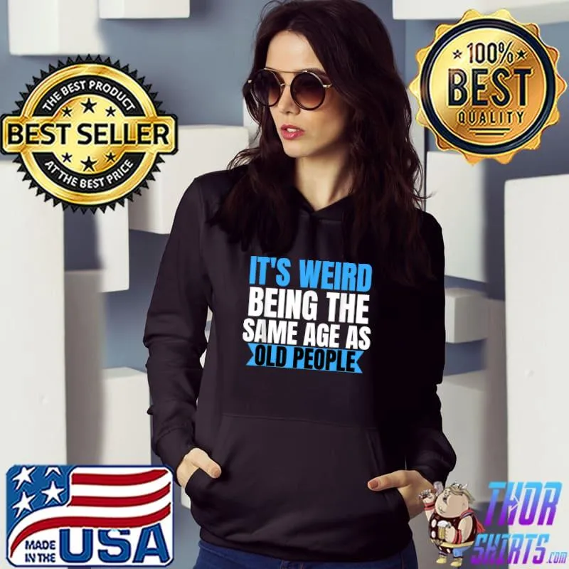 Official Old People Jokes Sarcastic Gifts for Men Women Funny Humor T-Shirt Hoodie