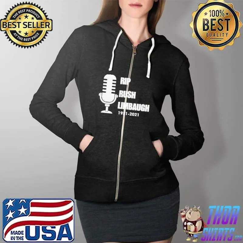 Official Premium Rip Rush Limbaugh 1951 2021 Thanks Shirt Full Zip Hooded