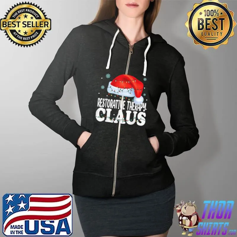 Official Restorative Therapy Claus Christmas Funny Matching Costume T-Shirt Full Zip Hooded