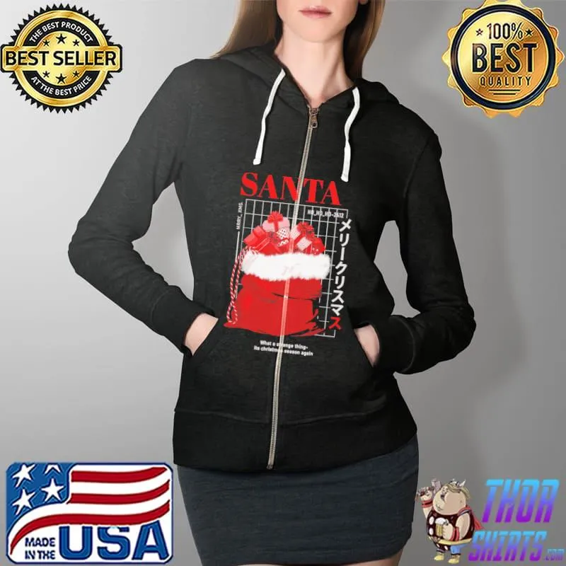 Official Santa what a strange thing its christmas season again gift bag Full Zip Hooded