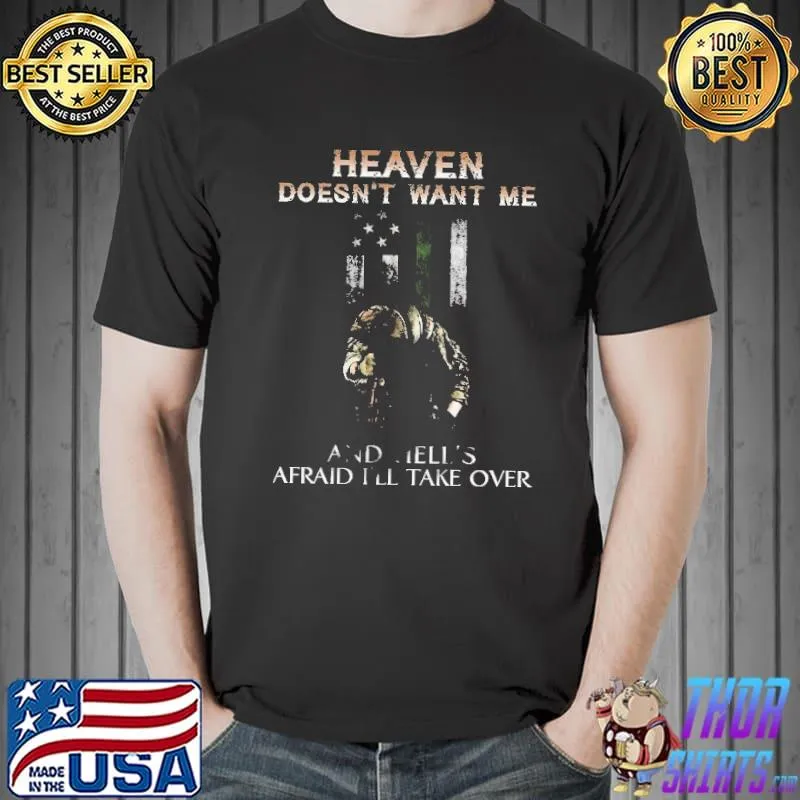 Official The Green Line Heaven Doesn't Want Me And Hell's Afraid I'll Take Over American Flag Shirt