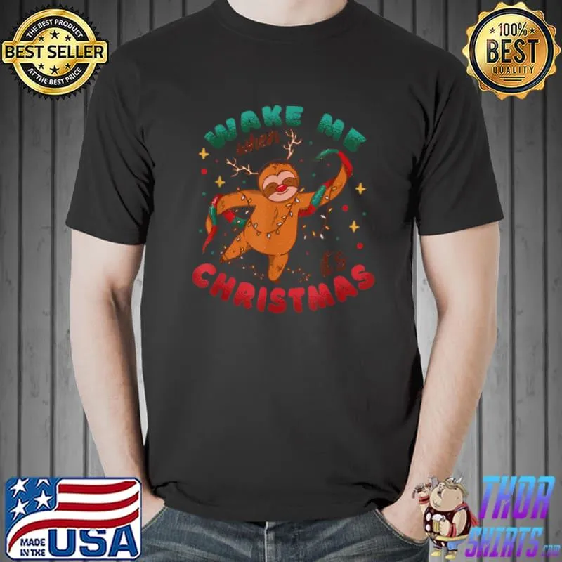 Official Wake Me Up When It’s Christmas Sleepy Sloth Christmas Pajama T Shirt Unisex