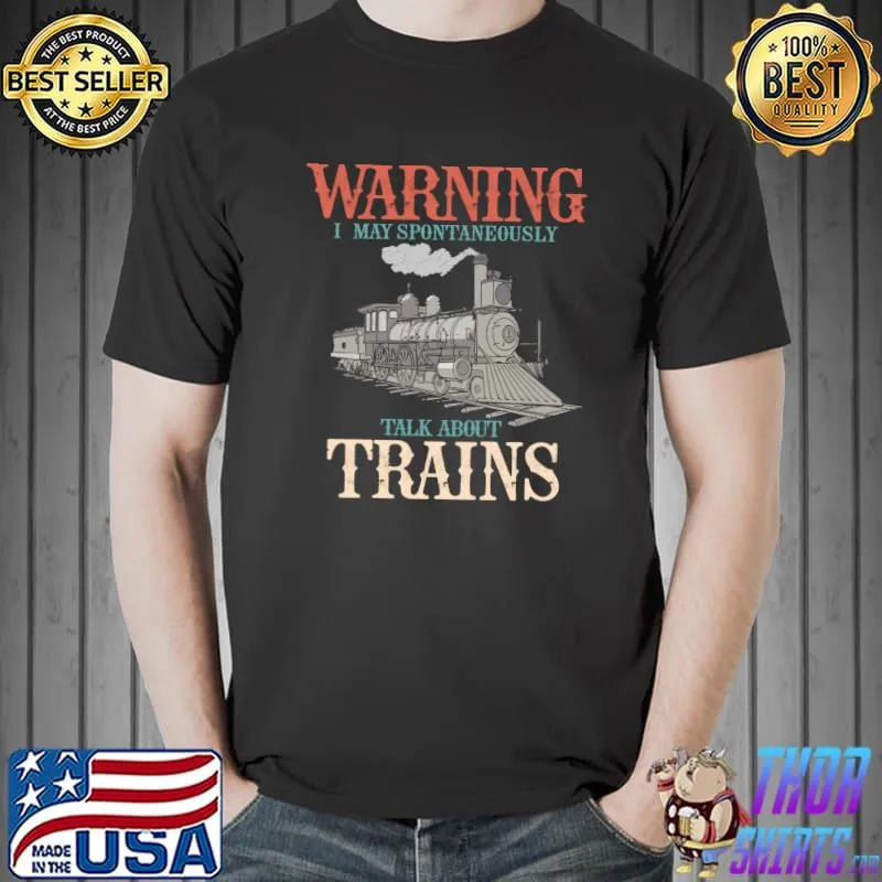 Official Warning May Spontaneously Talk About Trains Funny Vintage T-shirt