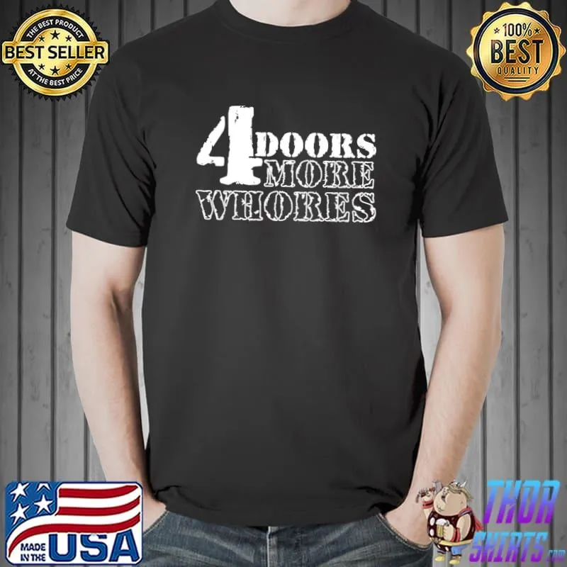 Original 4 Four Doors More Whores Vintage 2021 T-shirt