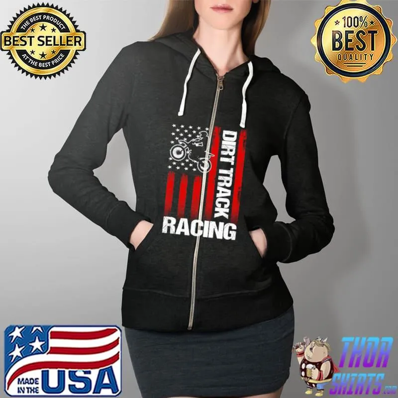 Original american Flag Dirt Track Racing Bike T-Shirt Full Zip Hooded