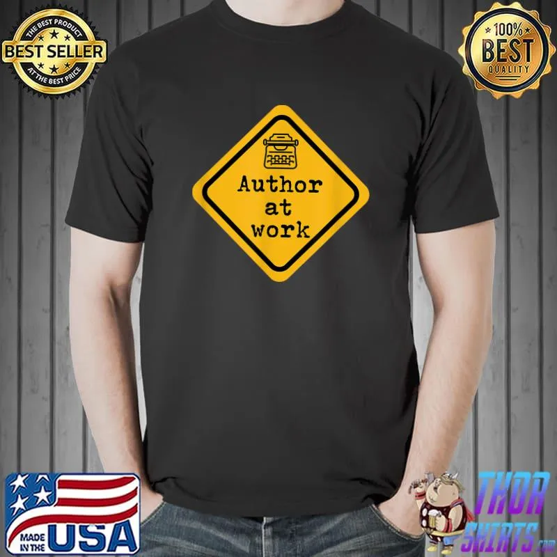 Original author At Work - Funny Author Writer Novelist Teacher T-Shirt Unisex