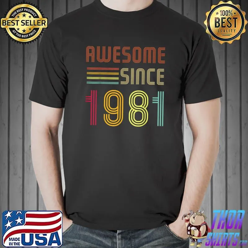 Original Awesome Since 1981 40th Birthday Retro T-Shirt