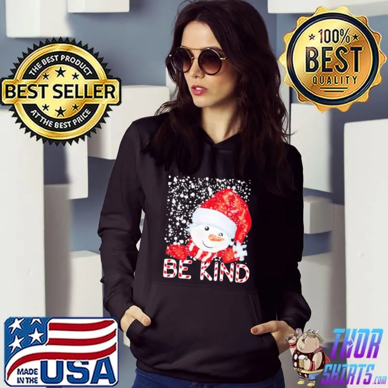 Original Be kind snowman santa christmas shirt