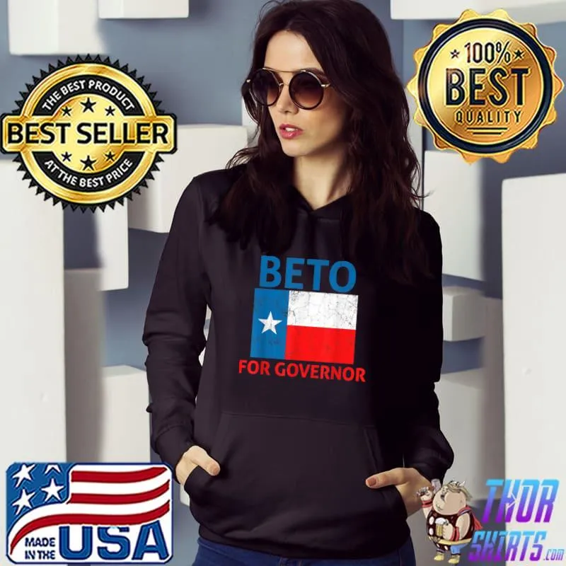 Original Beto For Texas 2022 Governor Vote 22 T-Shirt Hoodie