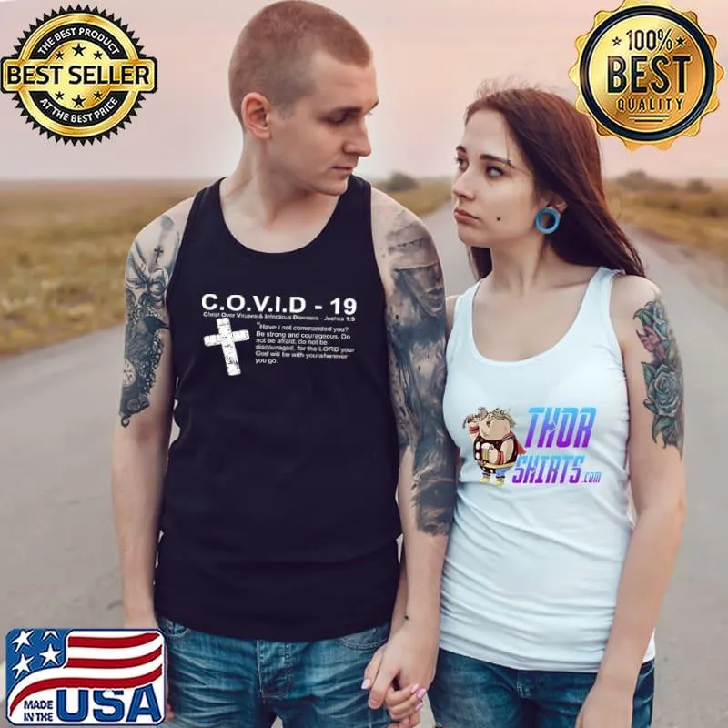 Original Covid 19 christ over viruses and infectious diseases joshua 1 9 have i not commanded you Tank Top