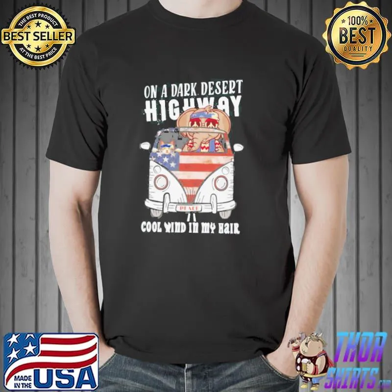 Original dark Desert Highway Cool Wind In My Hair Shirt Unisex